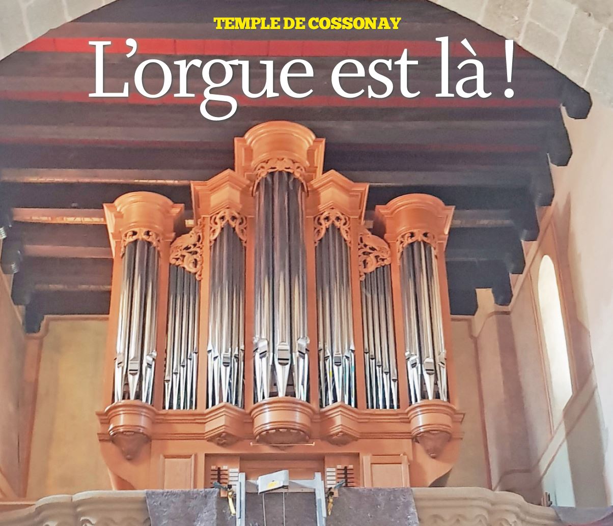 Temple de Cossonay, l’orgue est là !