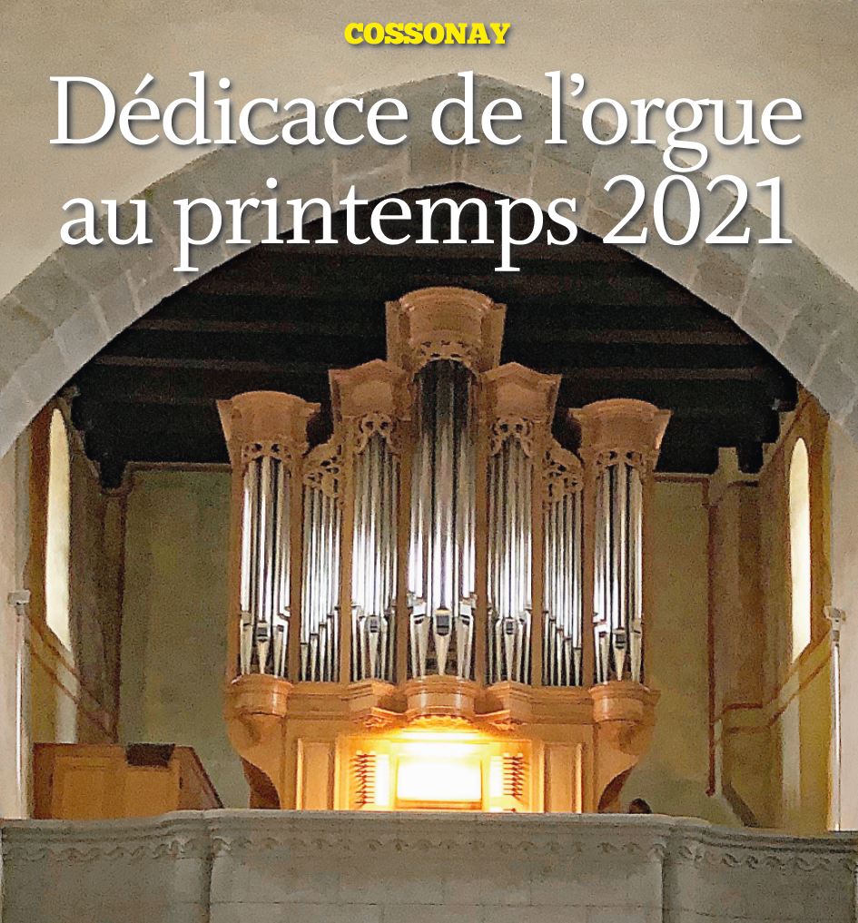 Dédicace de l’orgue au printemps 2021