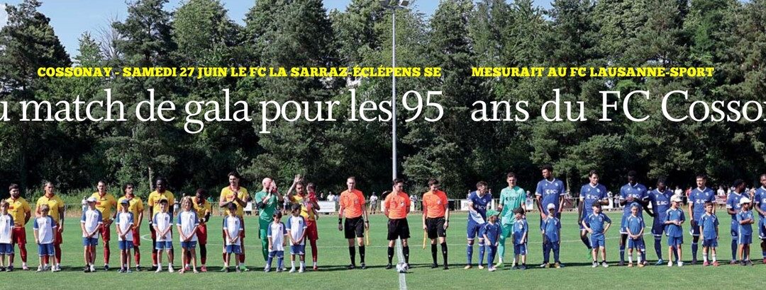 Cossonay – Samedi 27 juin, le FC La Sarraz-Eclépens se mesurait au FC Lausanne-Sport